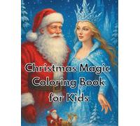 Christms Magic Coloring Book for Kids: 35 Fun and Festive Christmas Pages to Color for Kids