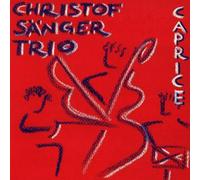 Christof Sänger Trio - Caprice