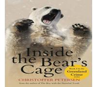 Christoffer Petersen Inside the Bear's Cage: Crime & Punishment in the Arctic Christoffer Petersen Multicolor