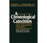 Christological Catechism, A: New Testament Answers