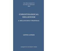 Christological Hellenism: A Melancholy Proposal