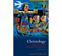 Christology: A Biblical Historical and Systematic Study of Jesus | Paperback