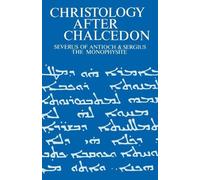 Christology after Chalcedon by Iain Torrance (2012-07-23)