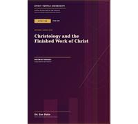 Christology and the Finished Work of Christ