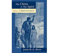 Christology: Collected Essays: 1 (Christ and the Spirit)