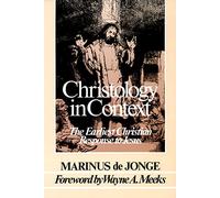 Christology in Context: The Earliest Christian Response to Jesus