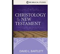 Christology in the New Testament (Core Biblical Studies)