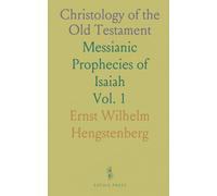 Christology of the Old Testament: Messianic Prophecies of Isaiah