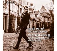 Before Mozart Early Horn Concertos [Alec Frank-Gemmill Swedish Chamber Orchestra