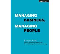Christoph G. Ku Managing Business, Managing People: High-Performance (Paperback)