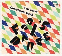 Christoph Grab`s Raw Vision Feat. Ronny Graupe - Fool'S Dance