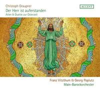Franz Vitzthum; Georg Poplutz; Main-Barockorchester - Graupner: Der Herr Is Auferstanden - Arias & Duets For Easte