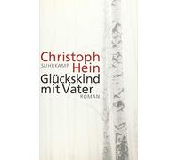 Christoph Hein Gluckskind mit Vater (Paperback)