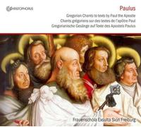 Christoph HOnerlage; Frauenschola Exsulta Sion Freiburg - Paulus: Gregorian Chants GesAnge to Texts by Paul the Apostle