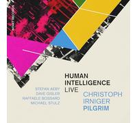 Christoph Irniger Pilgrim - Human Intelligence (Live)