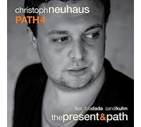Christoph Neuhaus Path 4 - The Present and Path [CD]