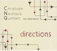 Christoph Neuhaus Quintett feat. Adrian Mears - Directions