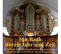 Christoph Reinhold Morath - Mit Bach Durchs Jahr und Zeit