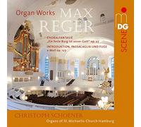 Christoph Schoener - Reger: Fantasia On The Chorale Op 27, Introduction, Passacaglia Und Fuge