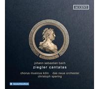 Christoph Spering, Das Neue Orchester, Chorus Musicus Köln - Johann Sebastian Bach: Ziegler Cantatas