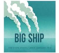 Christoph Stiefel - Big Ship