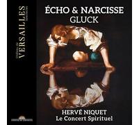 Herve Niquet & Le Concert Spirituel – Gluck: Echo & Narcisse
