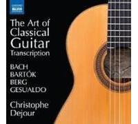 CHRISTOPHE DEJOUR: BACH. BARTOK. BERG. GESUALDO: THE ART OF CLA - CD BRAND NEW