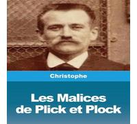 Christophe Les Malices de Plick et Plock Paperback Book Christophe Multicolor