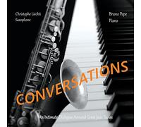 Christophe Liechti - Conversations - An intimate dialogue around great jazz tunes