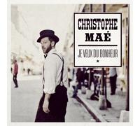 Christophe Mae - Je Veux Du