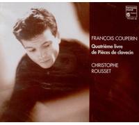 Christophe Rousset - Couperin: Quatrième livre de Pièces de Clavecin