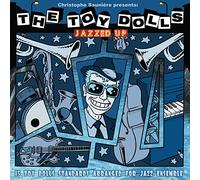 Christophe Sauniere Presents The Toy Dolls - Jazzed Up