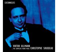Christophe Sirodeau - Ullmann: The Complete Piano Music [Christophe Sirodeau] [BIS: BIS2116]