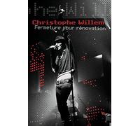 Christophe Willem - Fermeture Pour Renovation