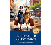 Christopher and Columbus: Witty 1919 Tale of Twin Sisters’ Transatlantic Adventure to America (LARGE PRINT)