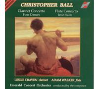 Christopher Ball - Ball - Clarinet & Flute Concertos
