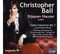 Stjepan Hauser - Ball: Cello Concerto 1, Folksong Arrangements