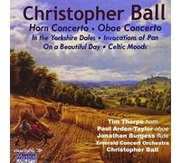 Christopher Ball - Christopher Ball: Horn Concerto/Oboe Concerto