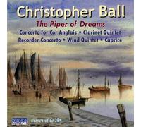 Christopher Ball : Christopher Ball: The Piper of Dreams CD (2014) NEW