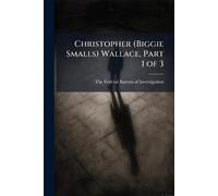 Christopher (Biggie Smalls) Wallace, Part 1 of 3