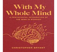 Christopher Bryant With My Whole Mind Paperback Book Christopher Bryant Multicolor
