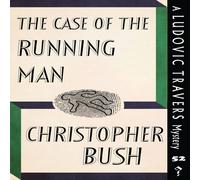Christopher Bush The Case of the Running Man: A Ludovic Travers Mystery Paperback Book Christopher Bush Multicolor