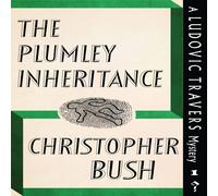 Christopher Bush The Plumley Inheritance: A Ludovic Travers Mystery Paperback Book Christopher Bush Multicolor
