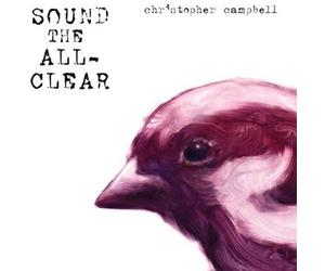 CHRISTOPHER CAMPBELL Sound The All-Clear (Vinyl) (US IMPORT)