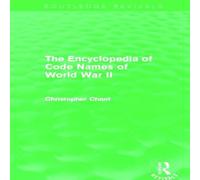 Christopher Chant The Encyclopedia of Codenames of World War II (Routledge Revivals) Christopher Chant Multicolor