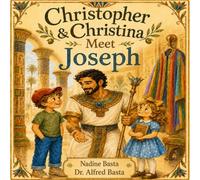 Christopher & Christina Meet Joseph: The Coat of Many Colors (Christopher & Christina’s Time Machine)