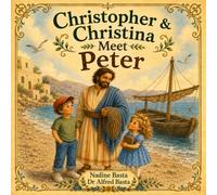 Christopher & Christina Meet Peter: The Fisherman Who Followed Jesus (Christopher & Christina’s Time Machine)