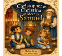 Christopher & Christina Meet Samuel: The Boy Who Listened to God (Christopher & Christina’s Time Machine)