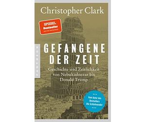 Christopher Cla Gefangene der Zeit: Geschichte und Zeitlichkeit von (Paperback)