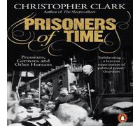 Christopher Clark Prisoners of Time Paperback Book Christopher Clark Multicolor